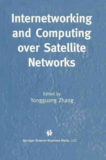 Internetworking and Computing Over Satellite Networks 9781461350736