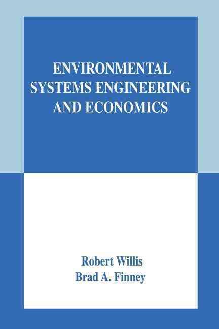 Environmental Systems Engineering and Economics 9781461350972