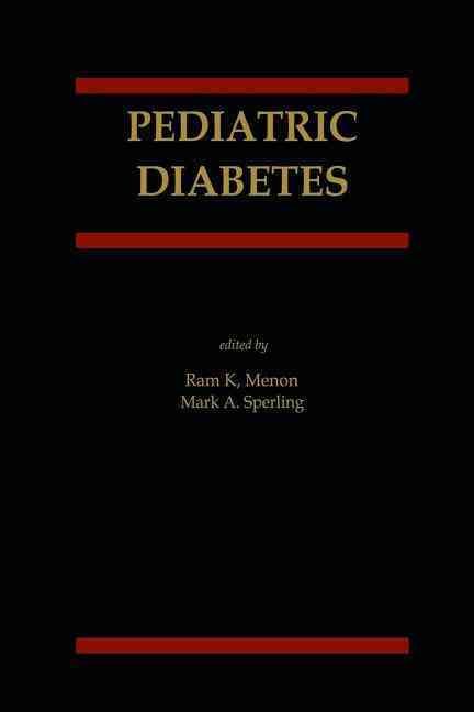 Pediatric Diabetes By Ram K. Menon (editor), Mark A. Sperling (editor)