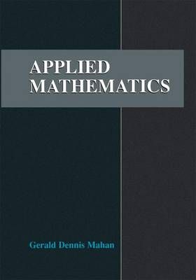 Applied Mathematics By Gerald D. Mahan 9781461354932 (Paperback)