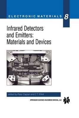 Infrared Detectors and Emitters: Materials and Devices 9781461356387