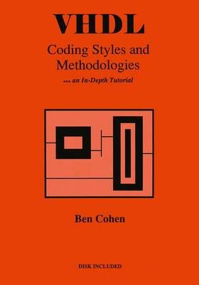 VHDL Coding Styles and Methodologies By Ben Cohen 9781461359784