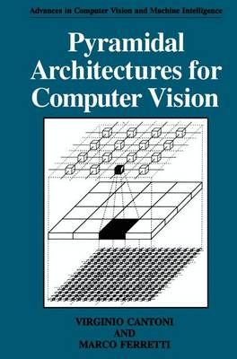 Pyramidal Architectures for Computer Vision 9781461360230 (Paperback)