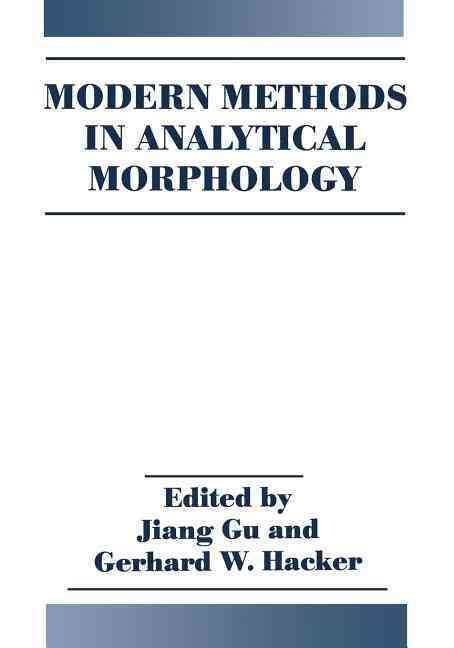 Modern Methods in Analytical Morphology 9781461360797 (Paperback)