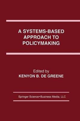 A Systems-Based Approach to Policymaking 9781461364177 (Paperback)