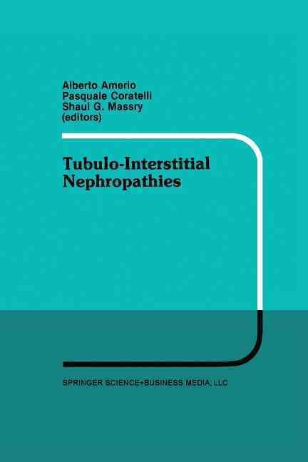 Tubulo-Interstitial Nephropathies 9781461367369 (Paperback)