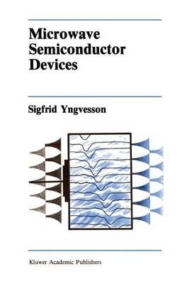 Microwave Semiconductor Devices By Sigfrid Yngvesson 9781461367734