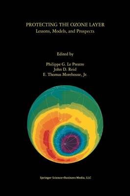 Protecting the Ozone Layer 9781461375555 (Paperback)