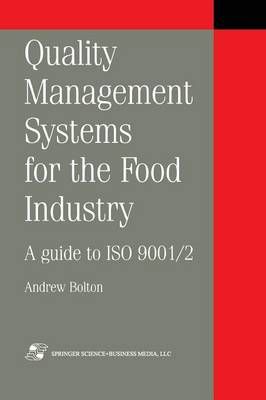 Quality Management Systems for the Food Industry By A. Bolton (editor)