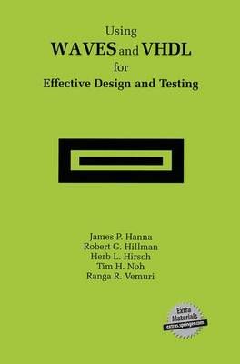 Using WAVES and VHDL for Effective Design and Testing 9781461378648