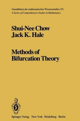 Methods of Bifurcation Theory By S.-N. Chow, J. K. Hale 9781461381617