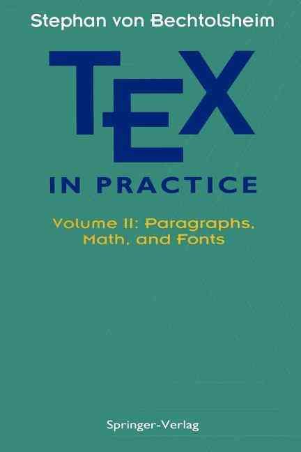 TEX in Practice By Stephan v. Bechtolsheim 9781461391418 (Paperback)