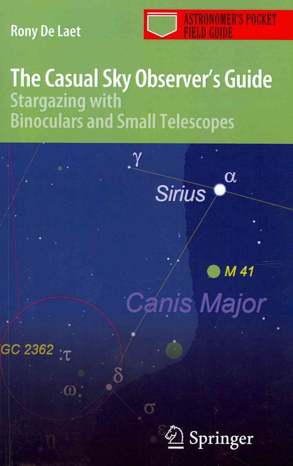 The Casual Sky Observer's Guide By De Laet, Rony 9781461405948