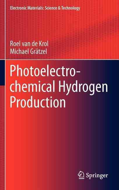 Photoelectrochemical Hydrogen Production 9781461413790 (Hardback)