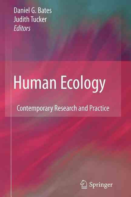Human Ecology By Daniel G. Bates, Judith Tucker 9781461415145
