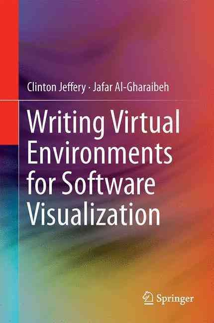 Writing Virtual Environments for Software Visualization 9781461417545