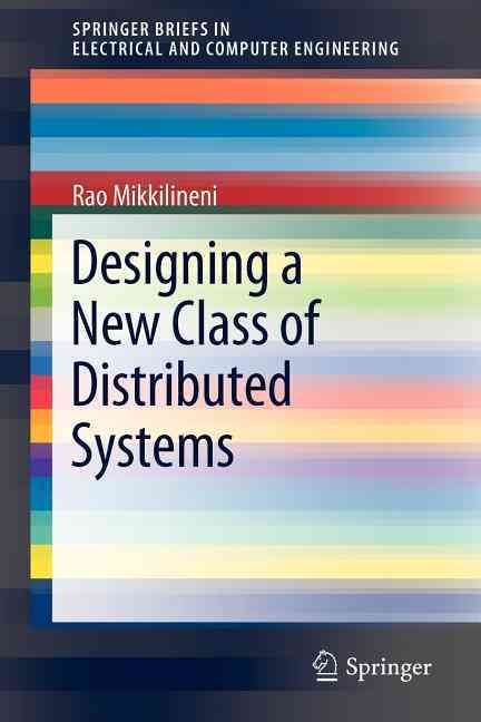 Designing a New Class of Distributed Systems By Mikkilineni, Rao