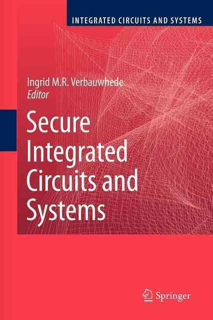 Secure Integrated Circuits and Systems 9781461425663 (Paperback)