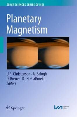 Planetary Magnetism 9781461426332 (Paperback)