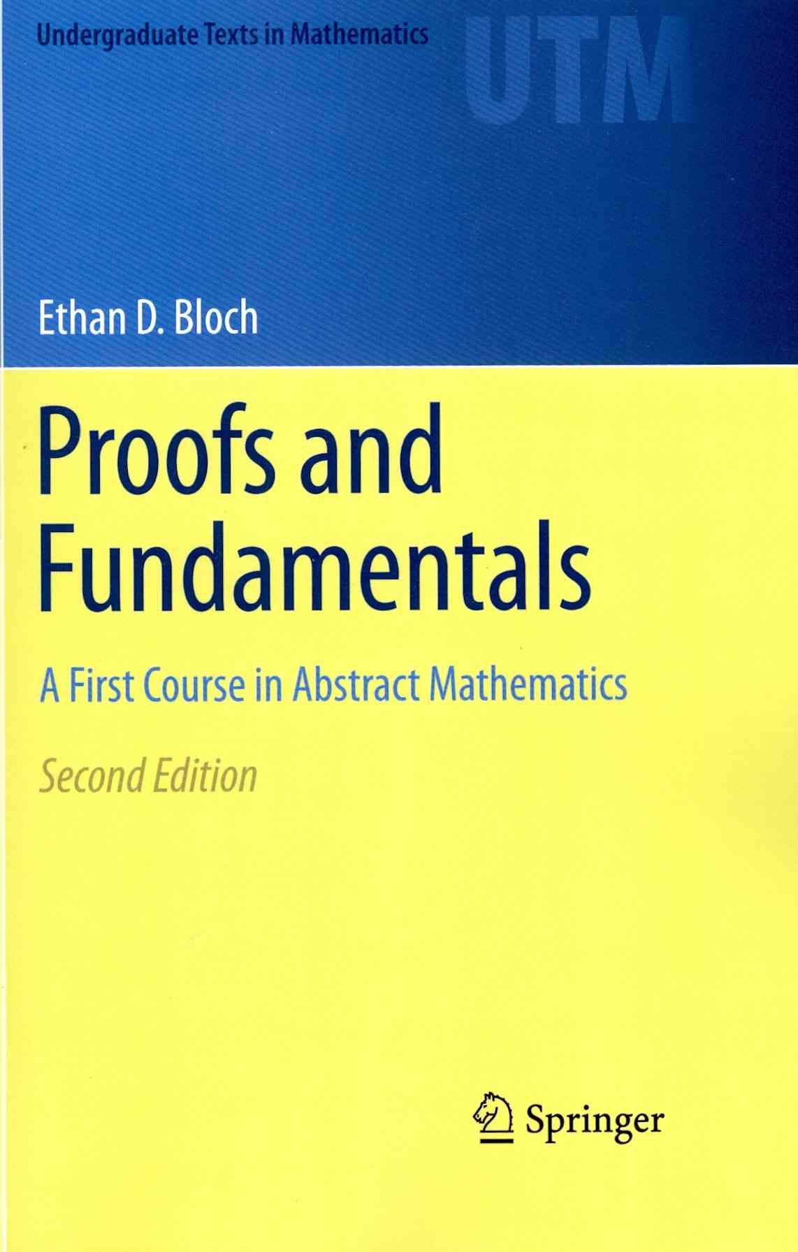 Proofs and Fundamentals By Ethan D. Bloch 9781461428107 (Paperback)