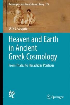 Heaven and Earth in Ancient Greek Cosmology By Dirk L. Couprie
