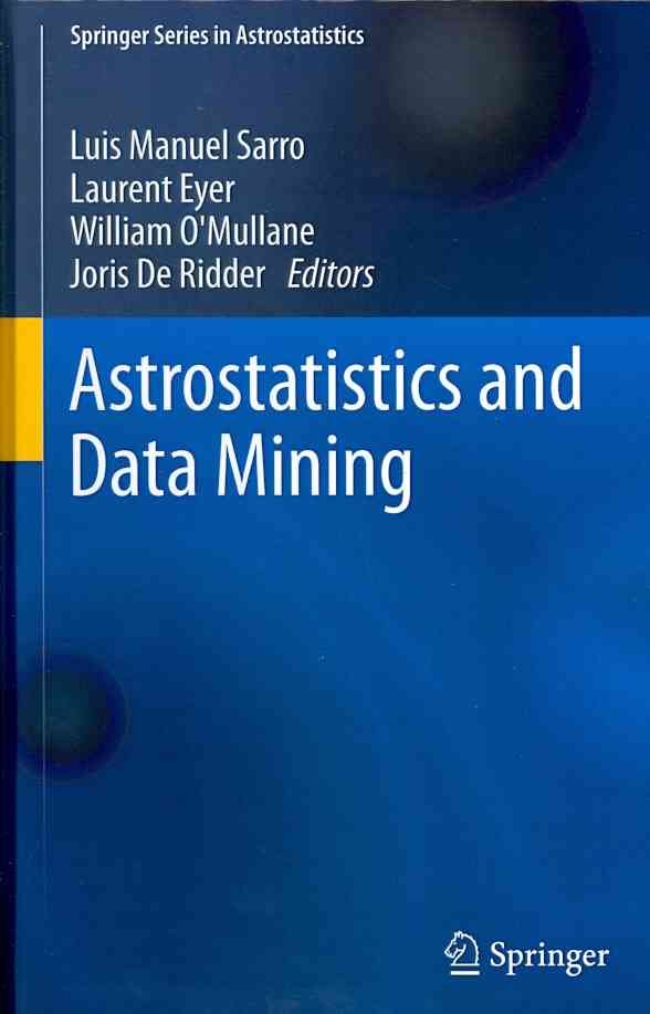 Astrostatistics and Data Mining By Luis Manuel Sarro 9781461433224