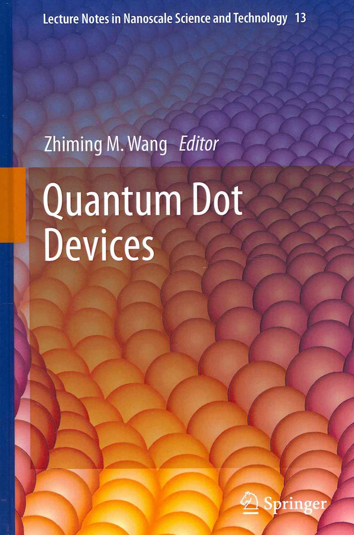 Quantum Dot Devices By Zhiming M. Wang 9781461435693 (Hardback)
