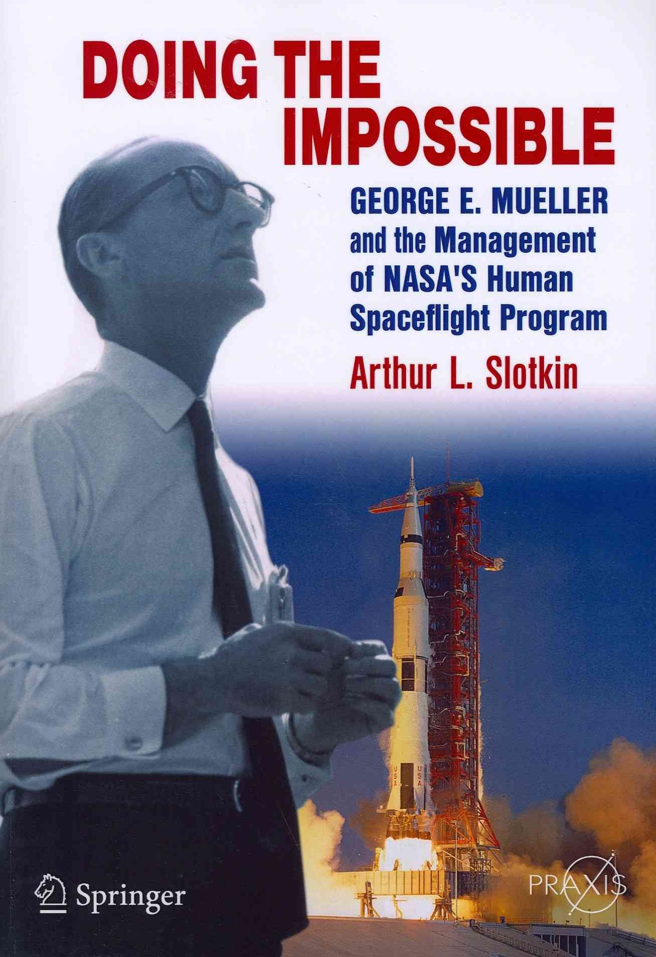 Doing the Impossible By Arthur L. Slotkin 9781461437000 (Paperback)