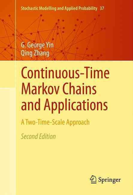 Continuous-Time Markov Chains and Applications 9781461443452