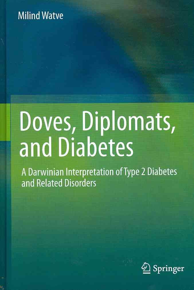 Doves, Diplomats, and Diabetes By Milind Watve 1957- 9781461444084