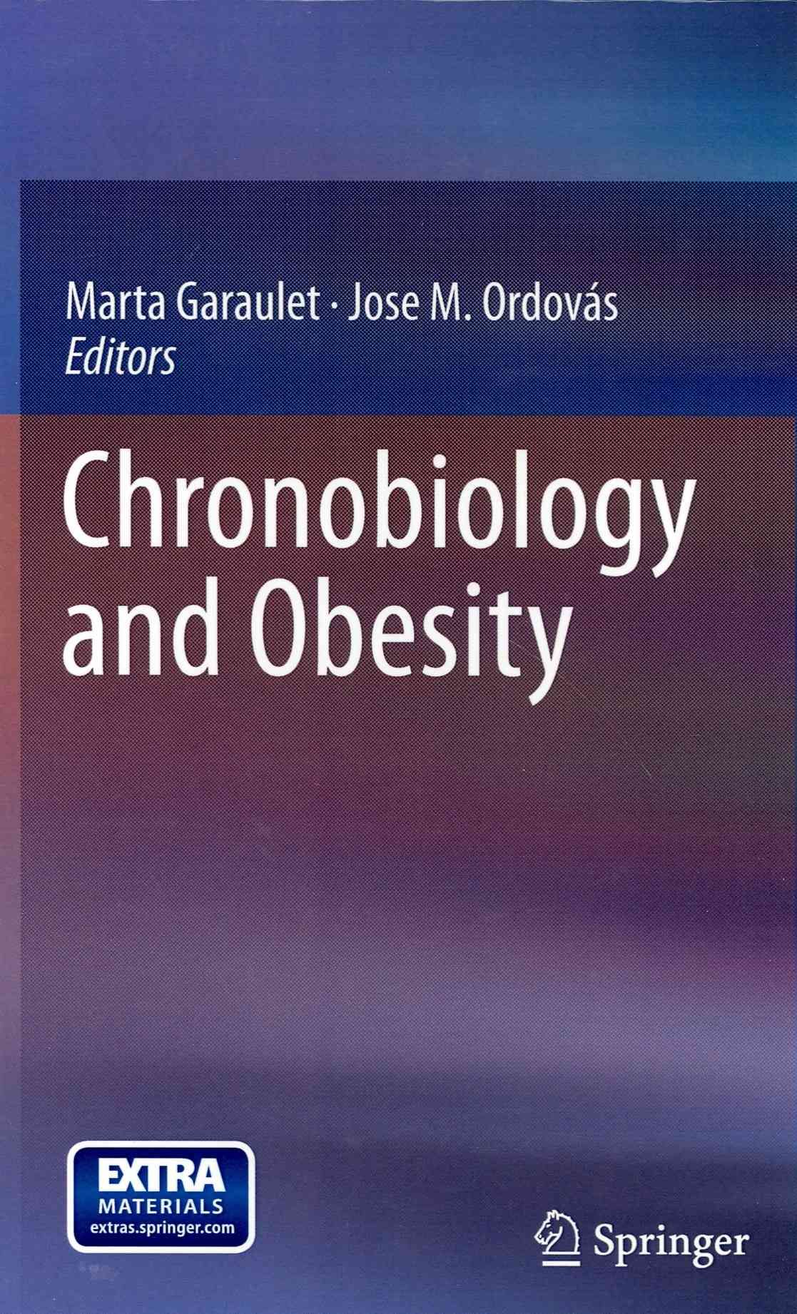 Chronobiology and Obesity By Marta Garaulet, J. M. Ordovas (Hardback)