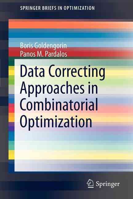 Data Correcting Approaches in Combinatorial Optimization 9781461452850