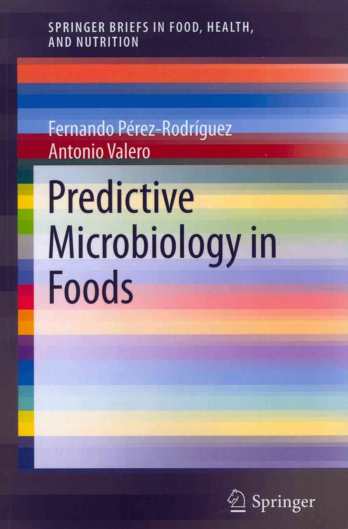 Predictive Microbiology in Foods By Perez-Rodriguez, Fernando