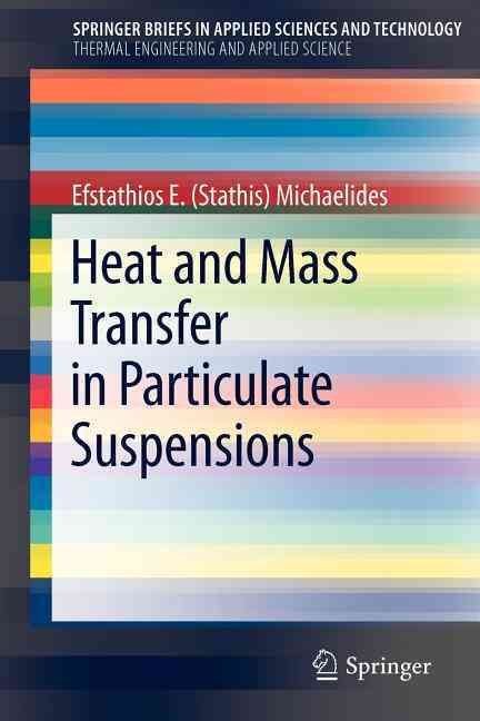 Heat and Mass Transfer in Particulate Suspensions 9781461458531