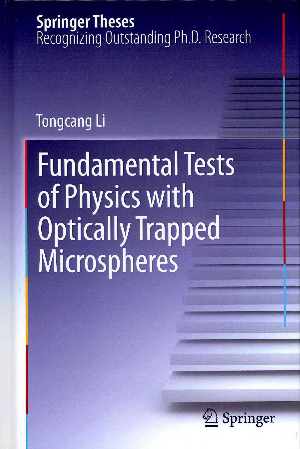 Fundamental Tests of Physics With Optically Trapped Microspheres