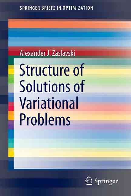 Structure of Solutions of Variational Problems 9781461463863