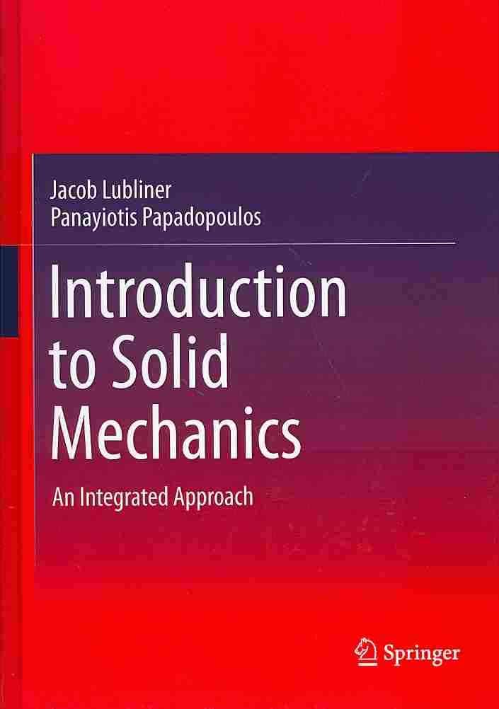 Introduction to Solid Mechanics : An Integrated Approach 9781461467670