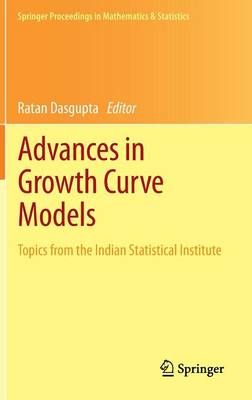 Advances in Growth Curve Models By Ratan Dasgupta (editor) (Hardback)