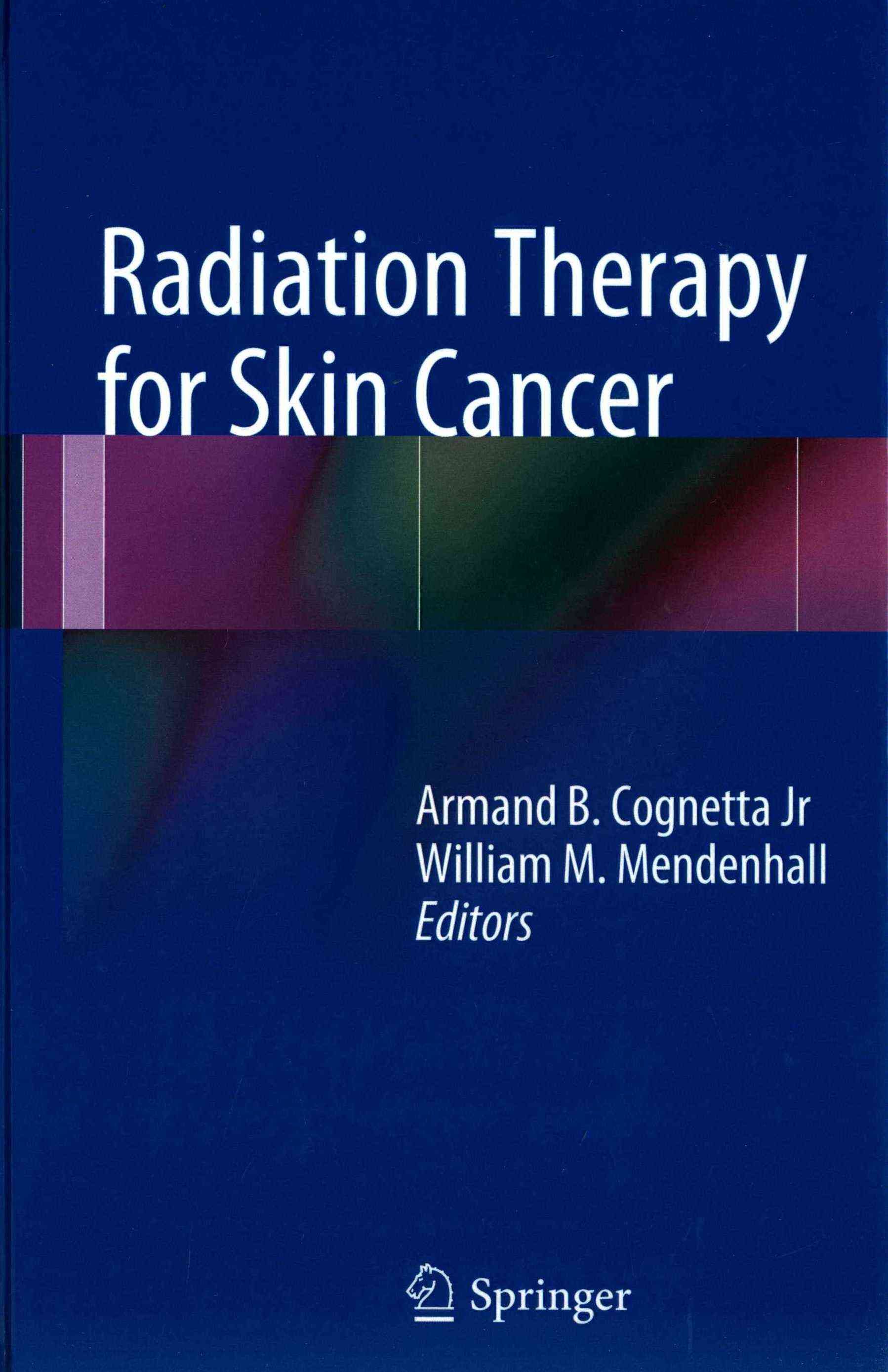 Radiation Therapy for Skin Cancer 9781461469858 (Hardback)