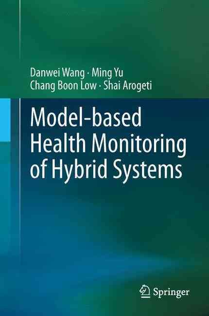 Model-Based Health Monitoring of Hybrid Systems 9781461473688