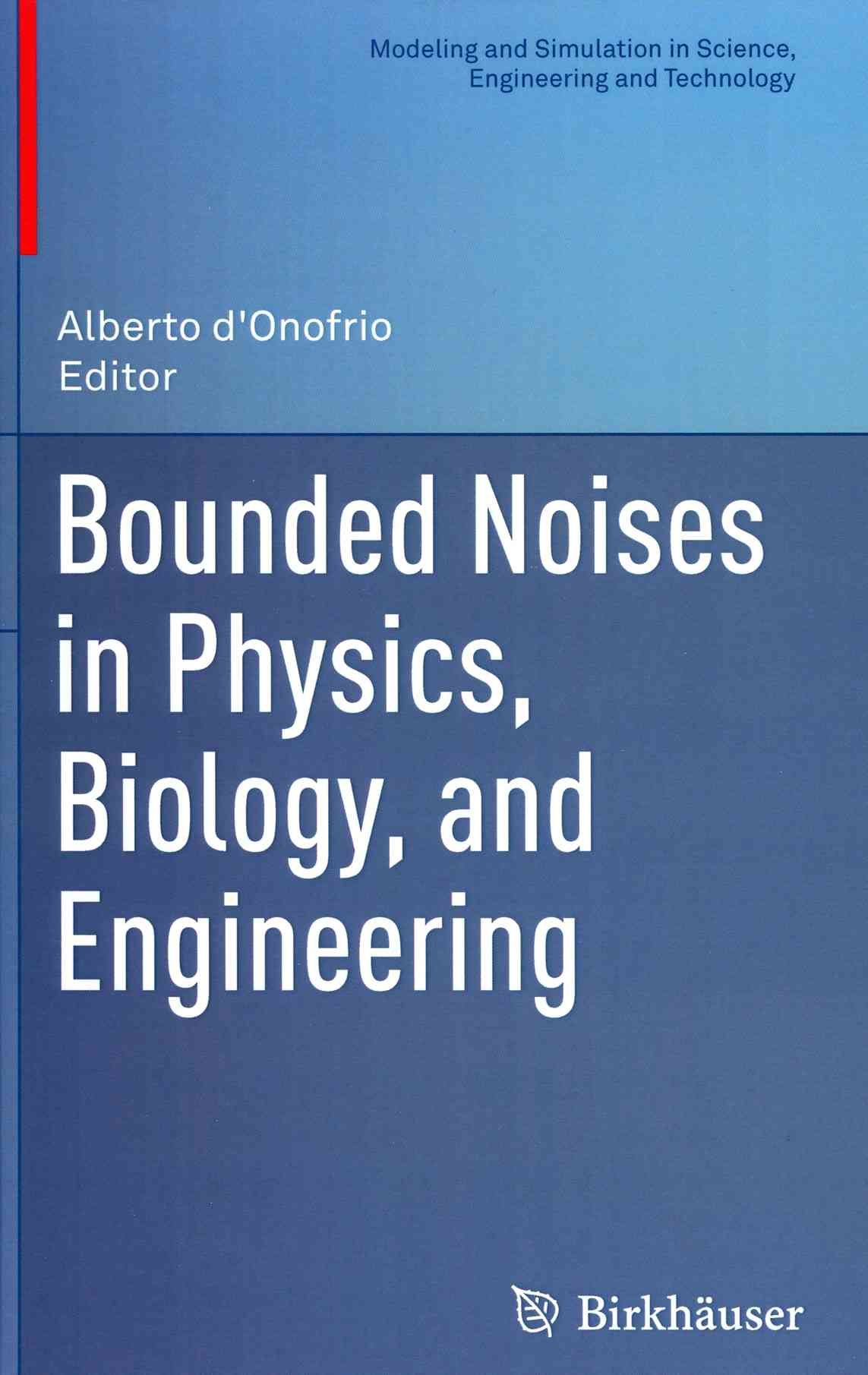 Bounded Noises in Physics, Biology, and Engineering 9781461473848