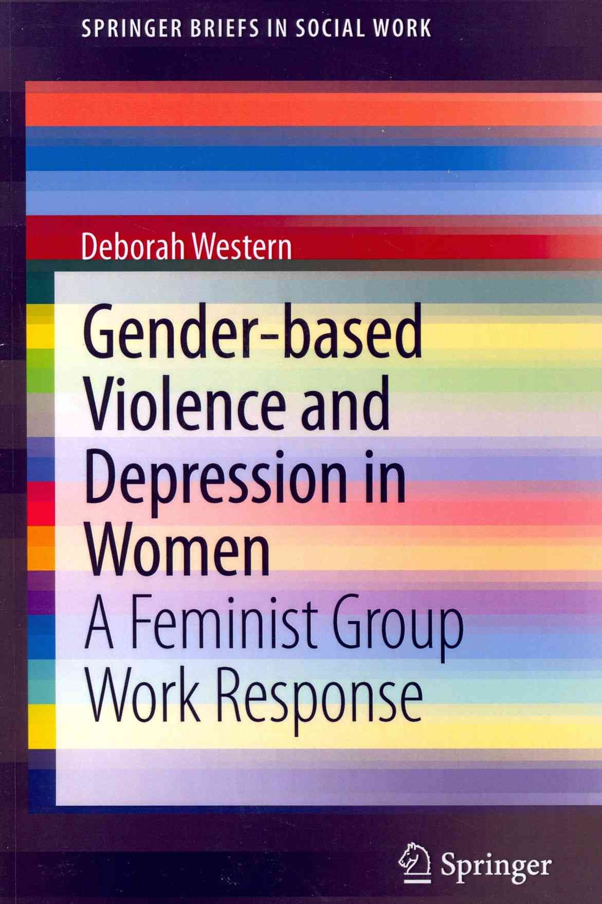 Gender-based Violence and Depression in Women : A Feminist Group Work Response