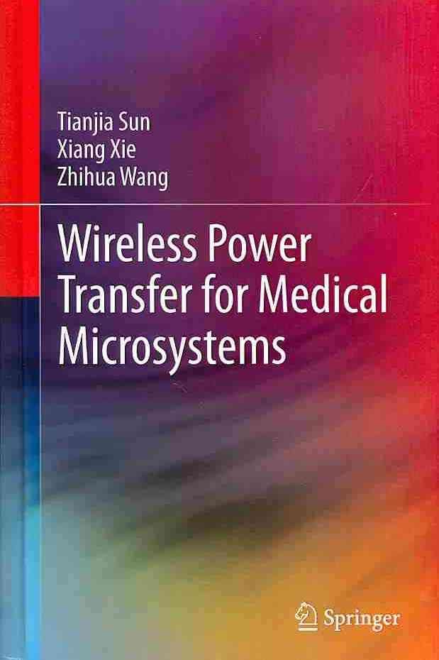 Wireless Power Transfer for Medical Microsystems 9781461477013