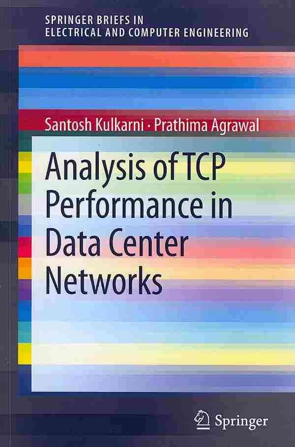 Analysis of TCP Performance in Data Center Networks 9781461478607