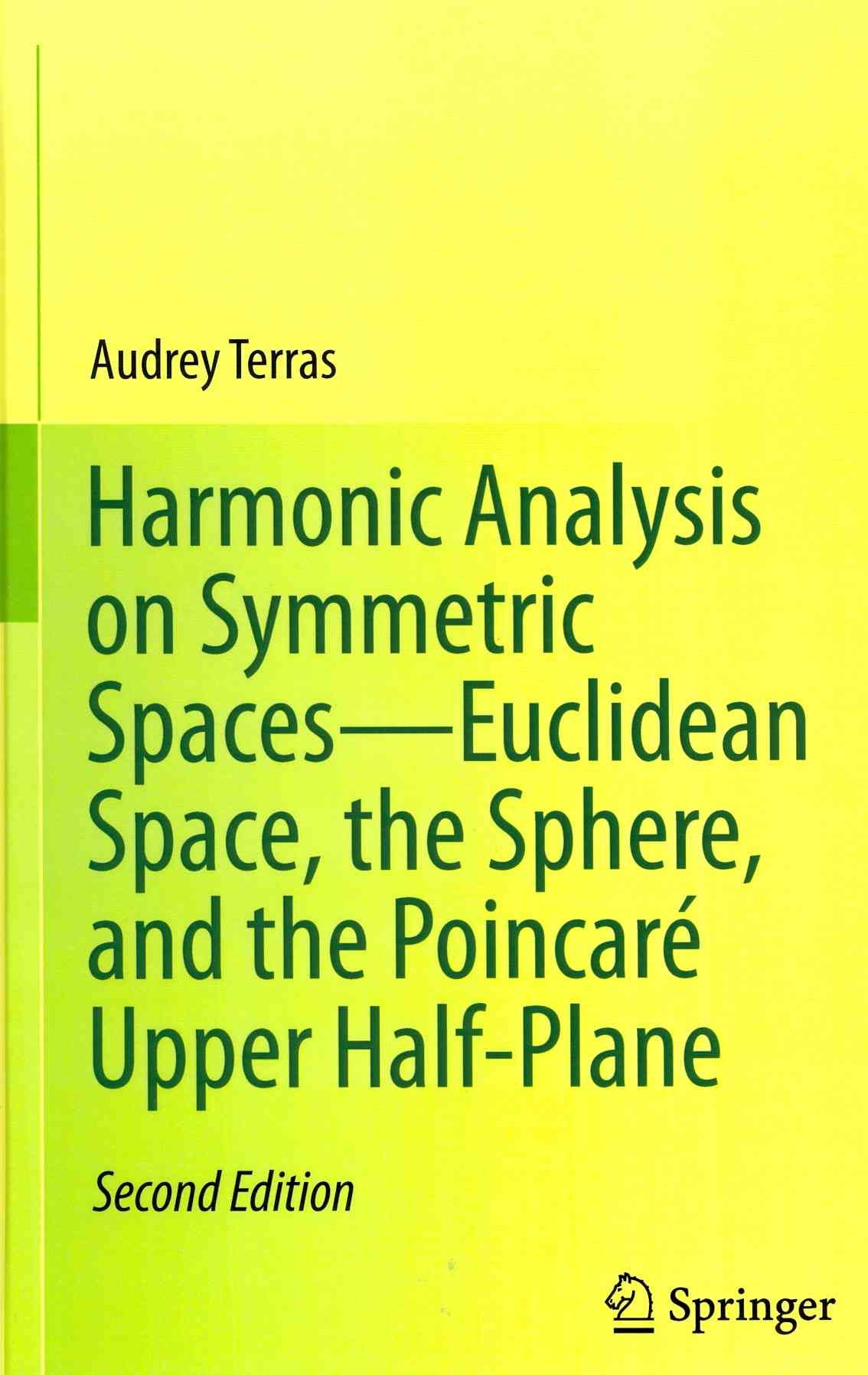 Harmonic Analysis on Symmetric Spaces-Euclidean Space, the Sphere, and the Poincaré Upper Half-Plane
