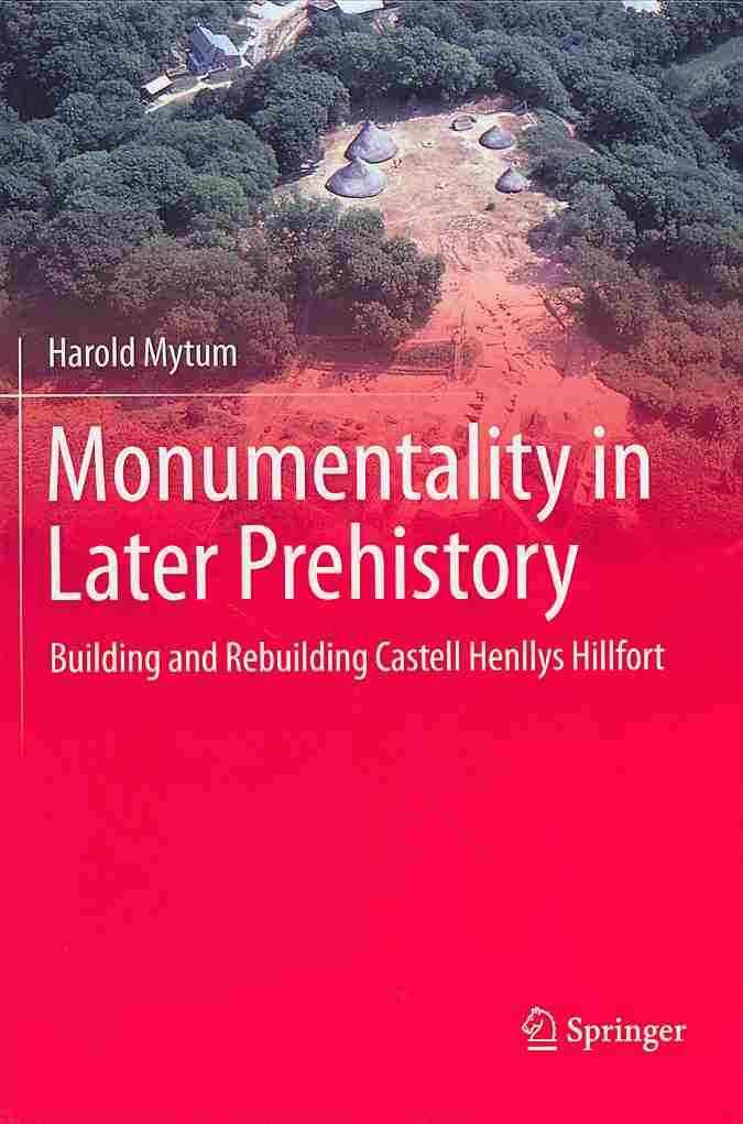 Monumentality in Later Prehistory By H. C. Mytum 9781461480266