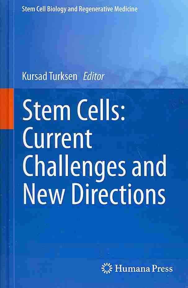 Stem Cells: Current Challenges and New Directions By Turksen, Kursad