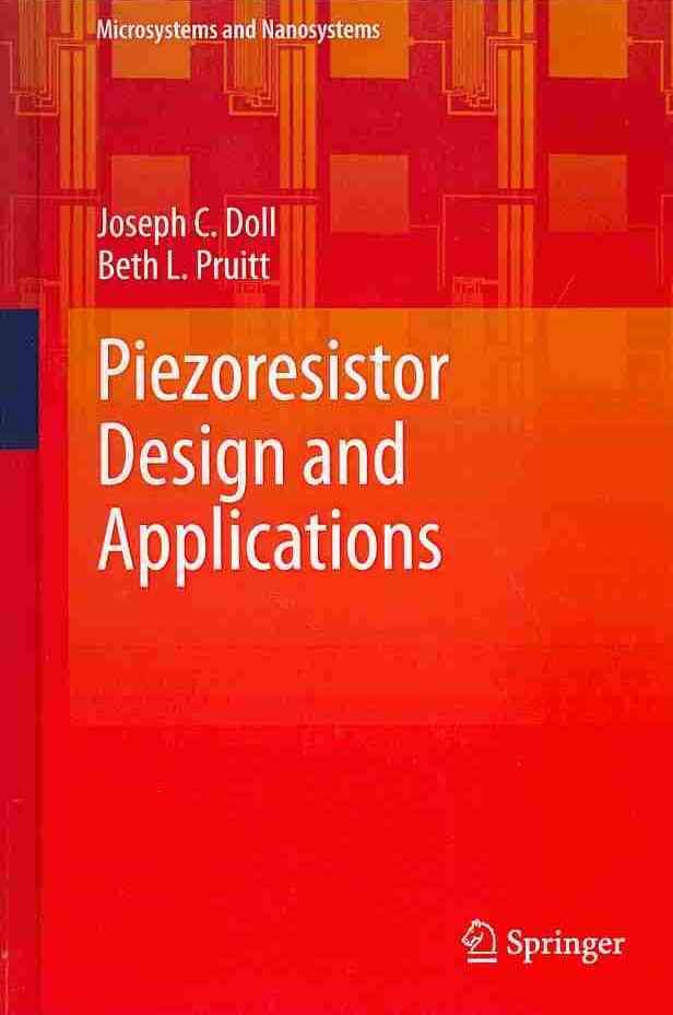Piezoresistor Design and Applications By Joseph C. Doll, Beth Pruitt