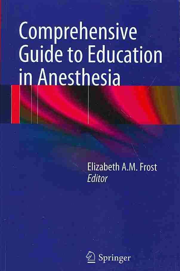 Comprehensive Guide to Education in Anesthesia 9781461489535