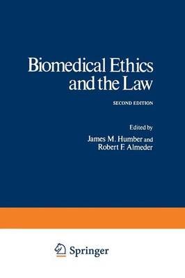 Biomedical Ethics and the Law By Humber, James M. 9781461565635
